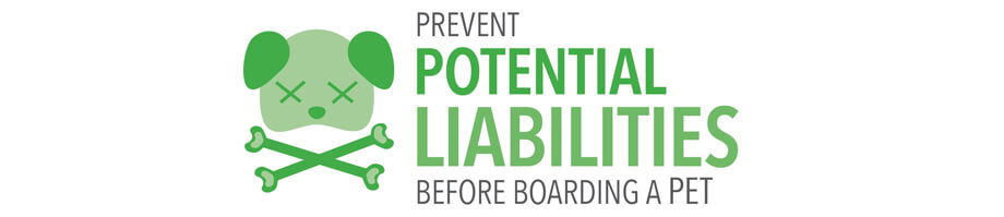 Prevent Potential Liabilities Before Boarding a Pet