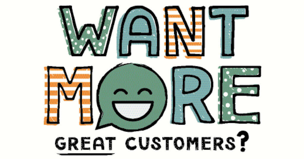 Want More Great Customers article graphic