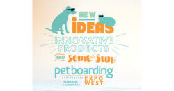 New Ideas, Innovative Products and Some Sun: Pet Boarding and Daycare Expo West 2018