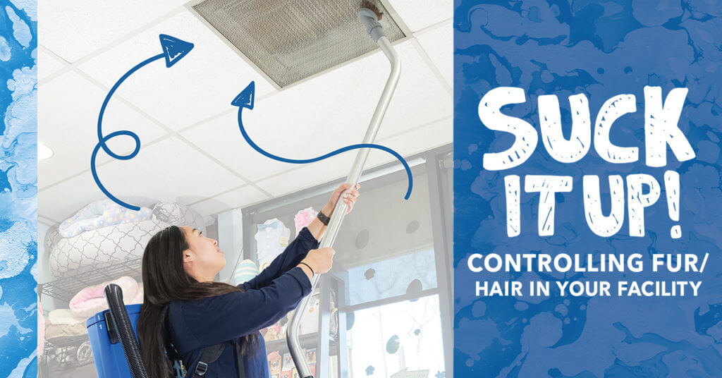 Suck It Up! Controlling Fur/Hair in Your Facility