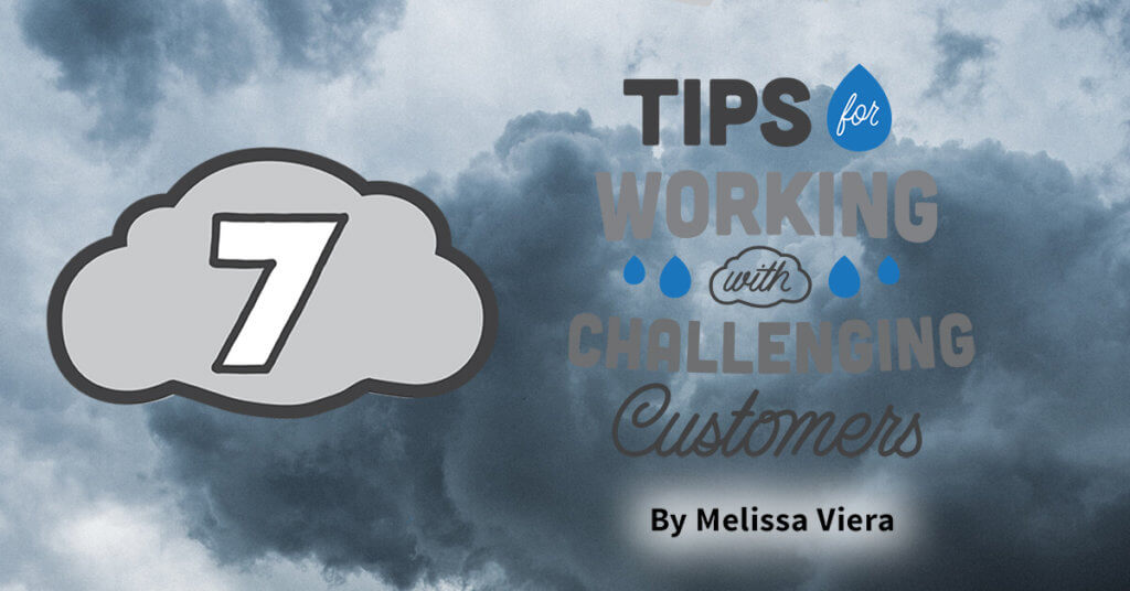 7 Tips for Working with Challenging Customers