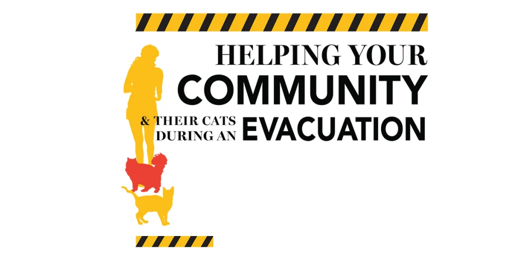 Helping Your Community & Their Cats During an Evacuation