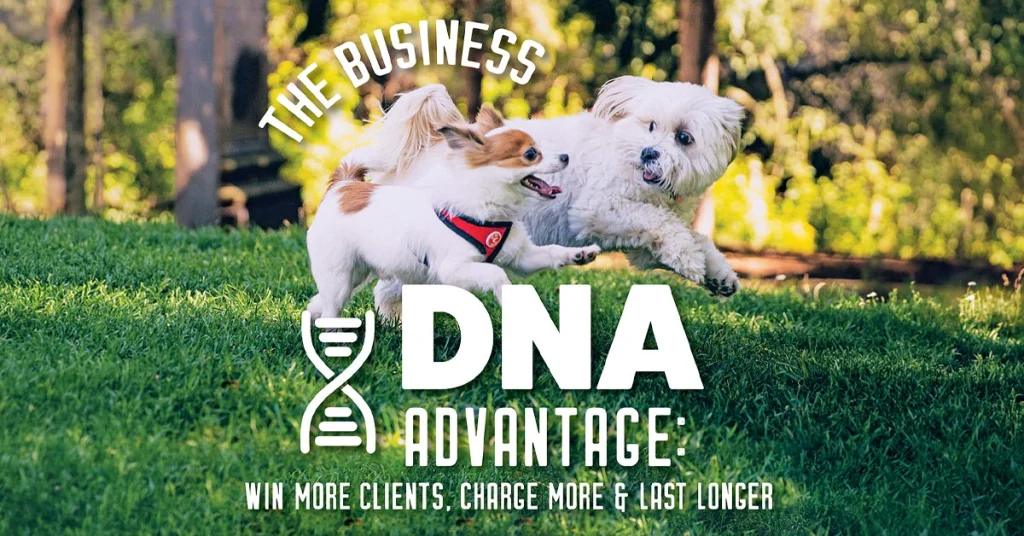 The Business DNA Advantage: Win More Clients, Charge More & Last Longer